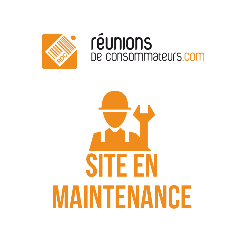 En raison d'op�rations de maintenances, r�unions de consommateurs est momentan�ment indisponible. Merci de votre compr�hension.